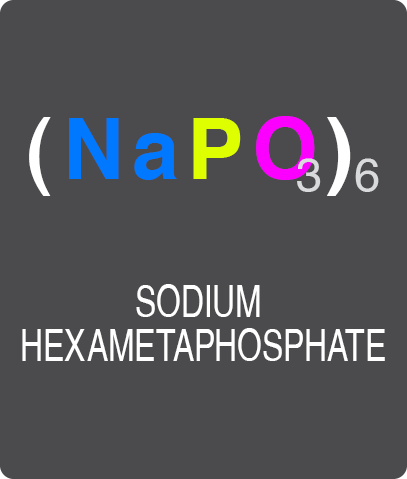 SODIUM HEXAMETAPHOSPHATE